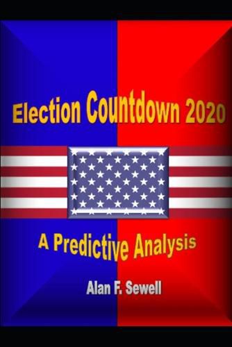 Cover image for Election Countdown 2020: A Predictive Analysis