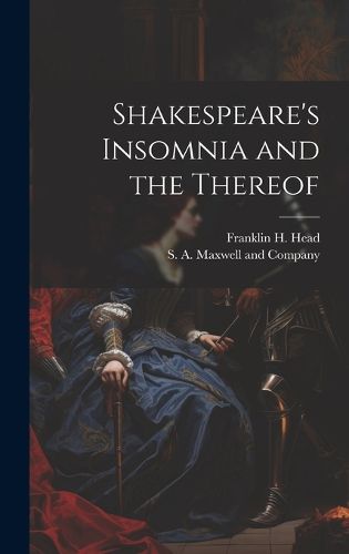 Shakespeare's Insomnia and the Thereof