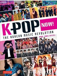 Cover image for K-POP Now!: The Korean Music Revolution