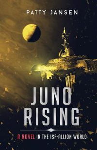 Cover image for Juno Rising: An ISF-Allion Novel