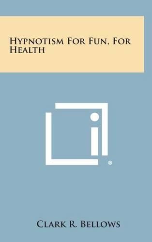 Cover image for Hypnotism for Fun, for Health