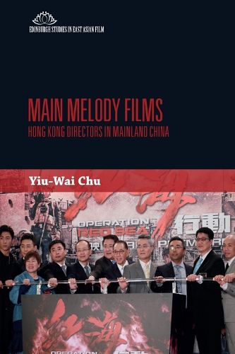 Cover image for Main Melody Films: Hong Kong Directors in Mainland China