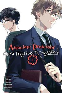 Cover image for Associate Professor Akira Takatsuki's Conjecture, Vol. 1 (manga)