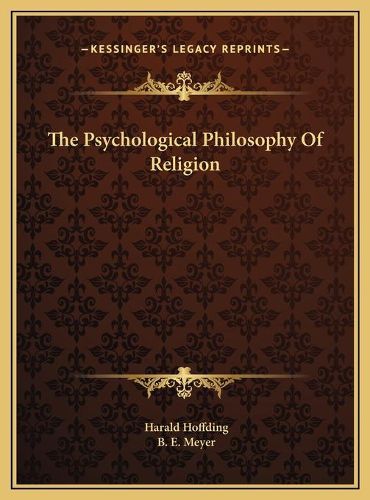 The Psychological Philosophy of Religion the Psychological Philosophy of Religion