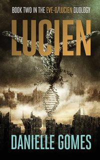 Cover image for Lucien: Book Two in the EVE-0/Lucien Duology