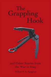 Cover image for The Grappling Hook: And Other Stories from the War in Iraq