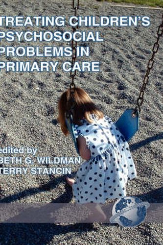 Cover image for Treating Children's Psychosocial Problems in Primary Care: New Directions in Research and Practice