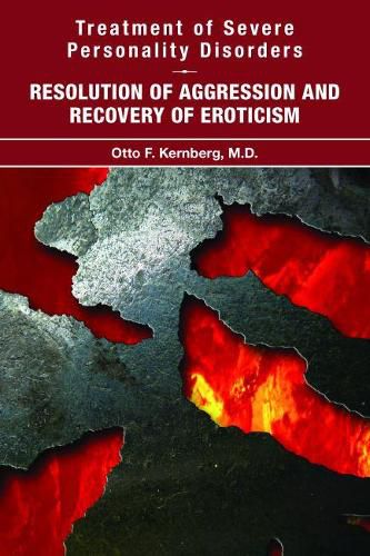 Cover image for Treatment of Severe Personality Disorders: Resolution of Aggression and Recovery of Eroticism