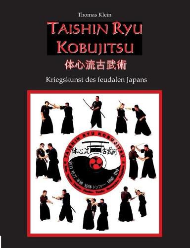 Cover image for Taishin Ryu Kobujitsu: Kriegskunst des feudalen Japans