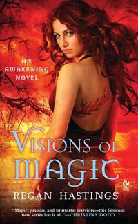 Cover image for Visions Of Magic: An Awakening Novel