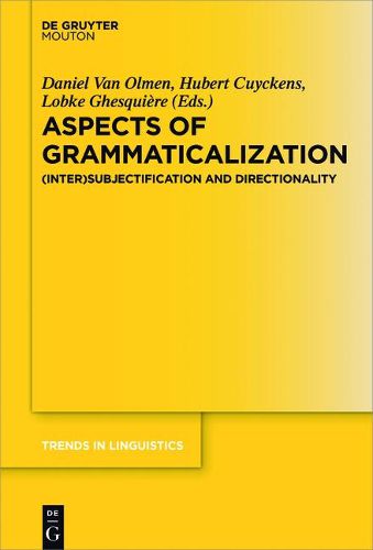 Cover image for Aspects of Grammaticalization: (Inter)Subjectification and Directionality