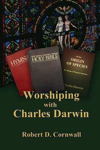 Cover image for Worshiping with Charles Darwin