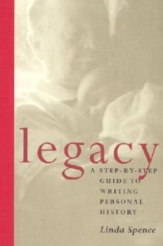 Cover image for Legacy: A Step-by-Step Guide to Writing Personal History