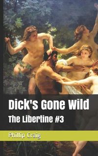 Cover image for Dick's Gone Wild