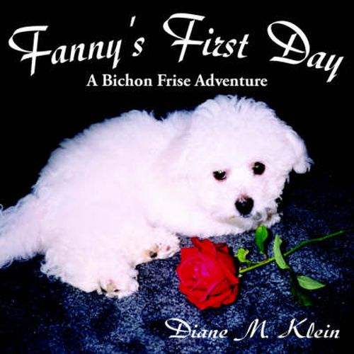 Cover image for Fanny's First Day: A Bichon Frise Adventure