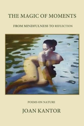 Cover image for The Magic of Moments: From Mindfulness to Reflection