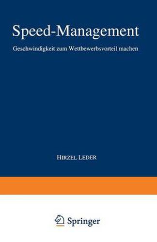 Cover image for Speed-Management: Geschwindigkeit zum Wettbewerbsvorteil machen