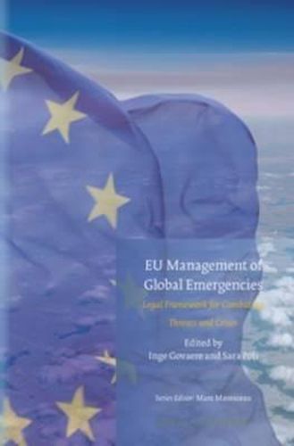 Cover image for EU Management of Global Emergencies: Legal Framework for Combating Threats and Crises