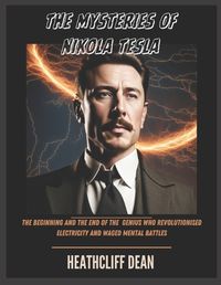 Cover image for The Mysteries of Nikola Tesla