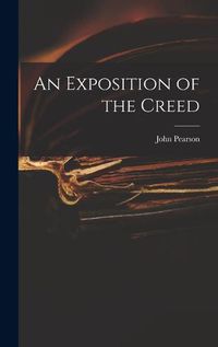 Cover image for An Exposition of the Creed