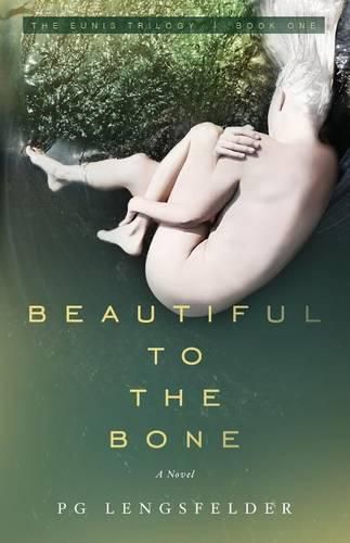 Cover image for Beautiful to the Bone: A psychological suspense novel