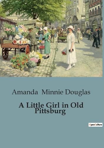 Cover image for A Little Girl in Old Pittsburg