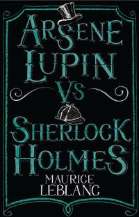 Cover image for Arsene Lupin vs Sherlock Holmes