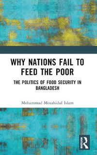 Cover image for Why Nations Fail to Feed the Poor