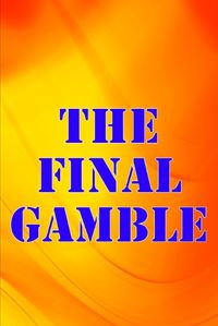 Cover image for The Final Gamble