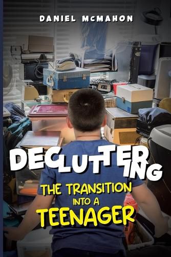Cover image for Decluttering the Transition Into a Teenager