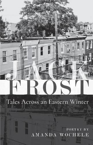 Jack Frost: Tales Across an Eastern Winter