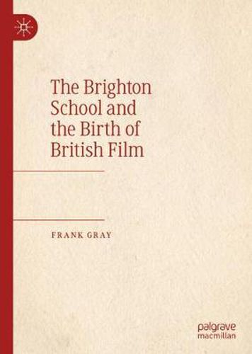 Cover image for The Brighton School and the Birth of British Film