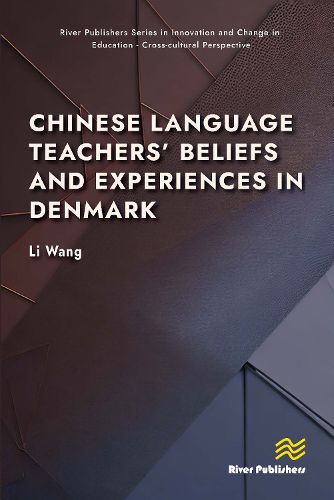 Cover image for Understanding Teacher Beliefs in an Intercultural Context: Chinese as a Foreign Language Teachers in Denmark