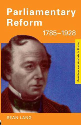 Cover image for Parliamentary Reform 1785-1928