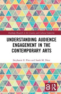 Cover image for Understanding Audience Engagement in the Contemporary Arts