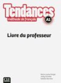 Cover image for Tendances: Livre du professeur A1