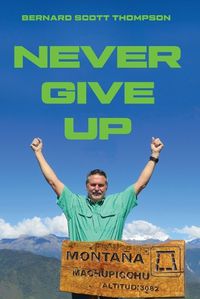 Cover image for Never Give Up