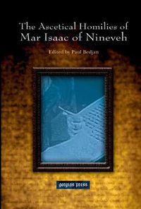 Cover image for The Ascetical Homilies of Mar Isaac of Nineveh: Edited by Paul Bedjan