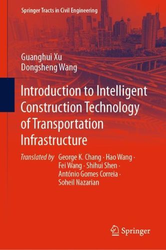 Cover image for Introduction to Intelligent Construction Technology of Transportation Infrastructure