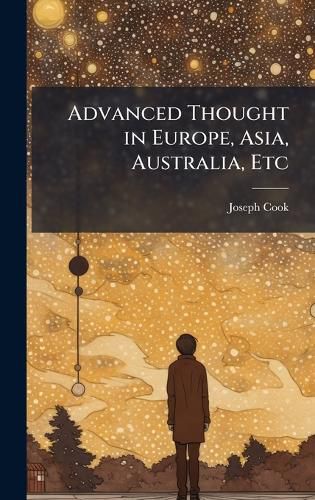 Cover image for Advanced Thought in Europe, Asia, Australia, Etc