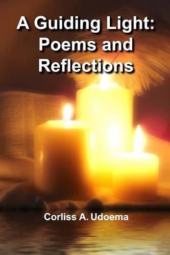 Cover image for A Guiding Light: Poems and Reflections: A work of the Holy Spirit speaking words of comfort, encouragement, and instruction