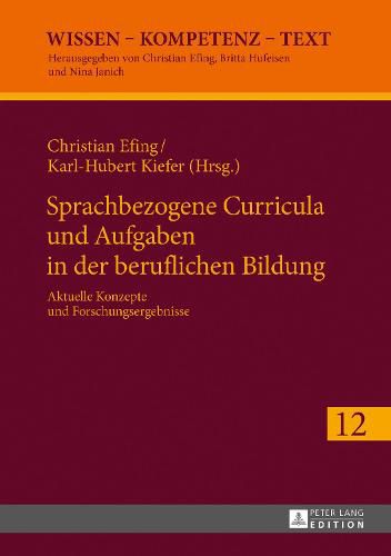 Sprachbezogene Curricula und Aufgaben in der beruflichen Bildung; Aktuelle Konzepte und Forschungsergebnisse