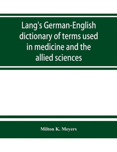 Cover image for Lang's German-English dictionary of terms used in medicine and the allied sciences