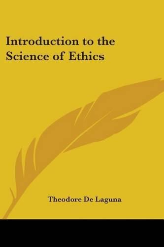 Cover image for Introduction to the Science of Ethics