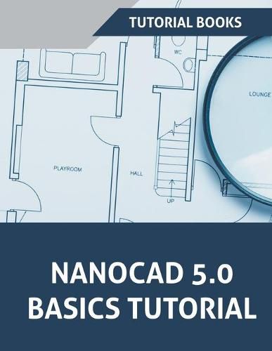 NanoCAD 5.0 Basics Tutorial