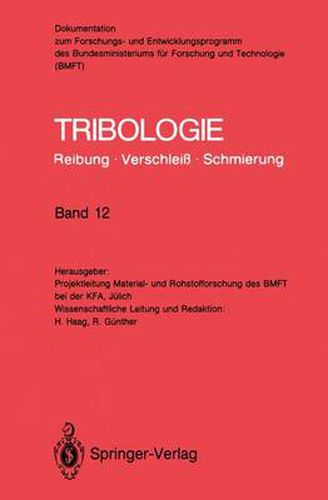 Cover image for Tribologie: Reibung * Verschleiss * Schmierung: Abrasivverschleiss, Mischreibung, Betriebsverhalten von Reibungssystemen, Oberflachenbehandlung