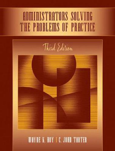 Cover image for Administrators Solving the Problems of Practice: Decision-Making Concepts, Cases, and Consequences