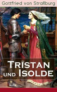 Cover image for Tristan und Isolde: Eine der bekanntesten Liebesgeschichten der Weltliteratur