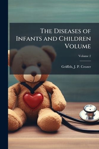 Cover image for The Diseases of Infants and Children Volume V.2