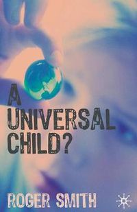 Cover image for A Universal Child?